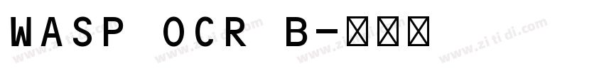 WASP OCR B字体转换
